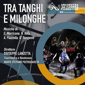 Orchestra da Camera Fiorentina Tra Tanghi e Milonghe